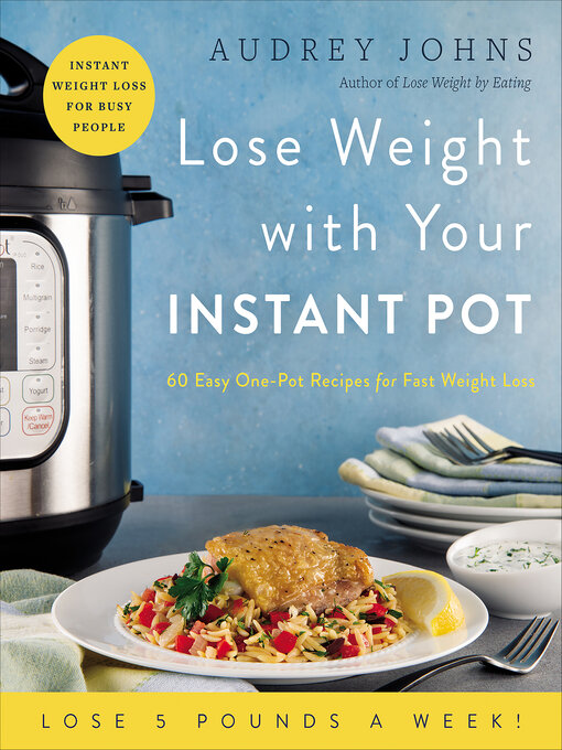 Title details for Lose Weight with Your Instant Pot by Audrey Johns - Available